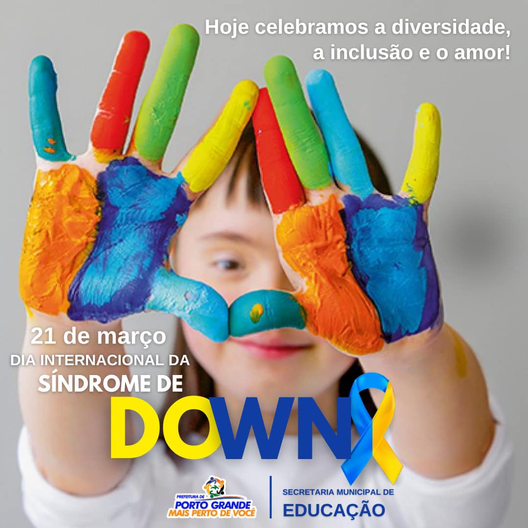 DIA INTERNACIONAL DA SÍNDROME DE DOWN - Porto Grande